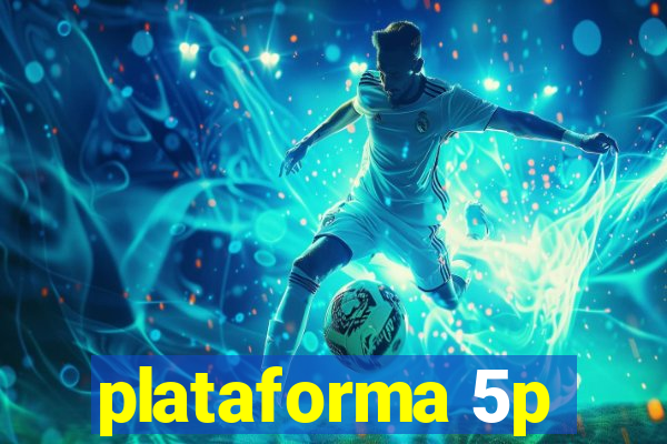 plataforma 5p